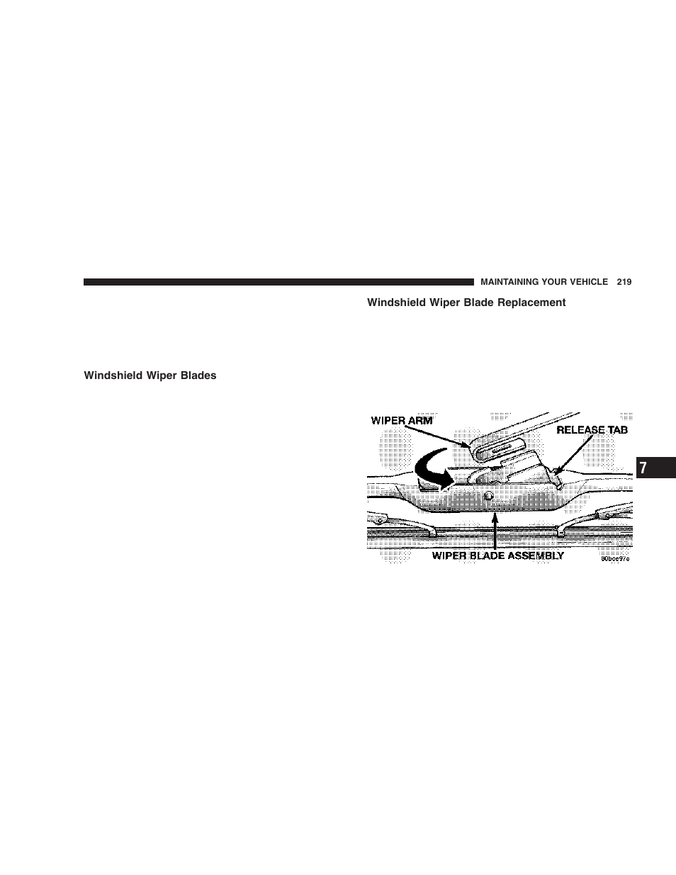 Windshield wiper blades, Windshield wiper blade replacement | Chrysler 2006 Crossfire User Manual | Page 219 / 296