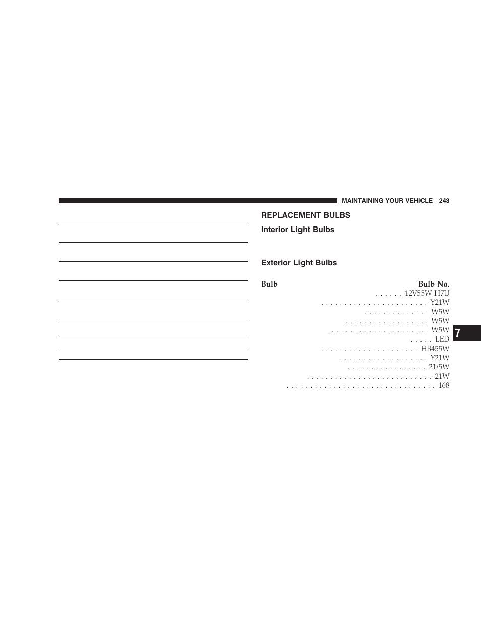 Replacement bulbs, Interior light bulbs, Exterior light bulbs | Chrysler 2006 Crossfire User Manual | Page 243 / 296