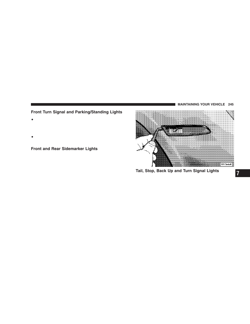 Front turn signal and parking/standing, Lights, Front and rear sidemarker lights | Tail, stop, back up and turn signal lights | Chrysler 2006 Crossfire User Manual | Page 245 / 296