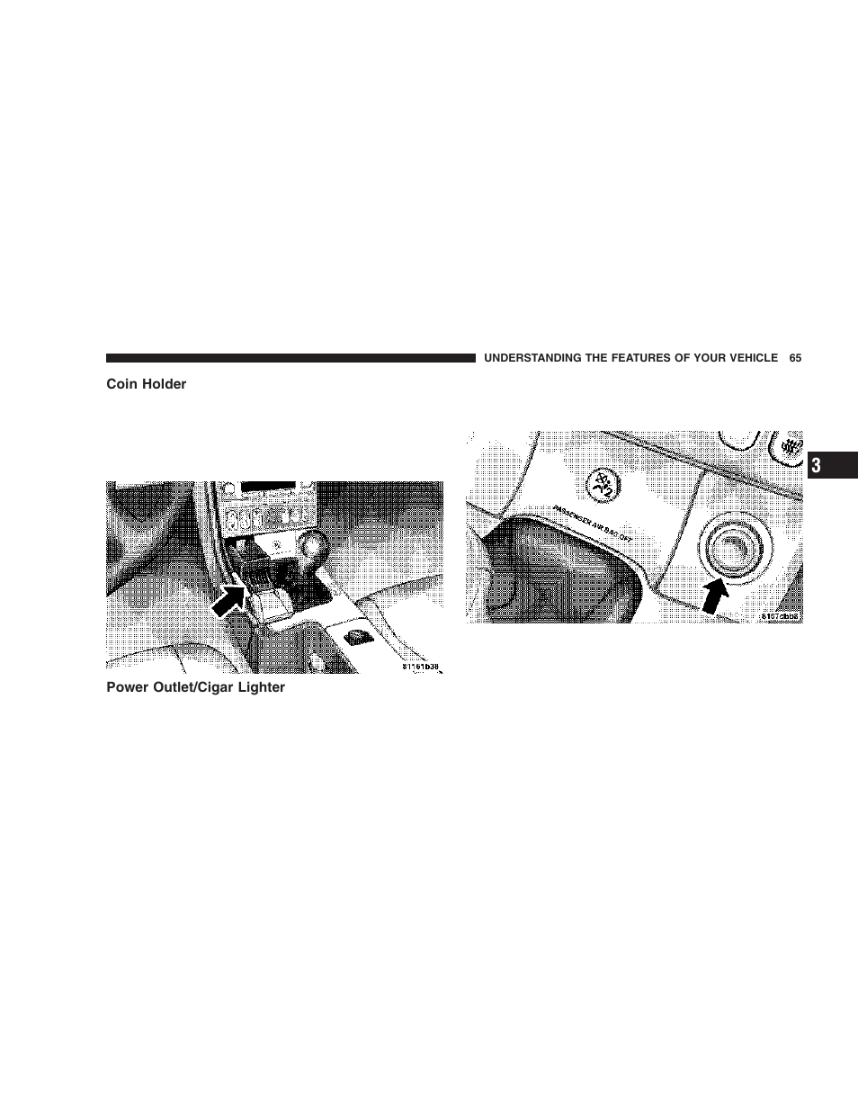 Coin holder, Power outlet/cigar lighter | Chrysler 2006 Crossfire User Manual | Page 65 / 296