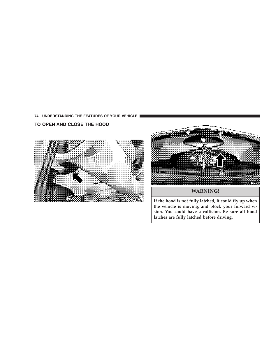 To open and close the hood | Chrysler 2006 Crossfire User Manual | Page 74 / 296
