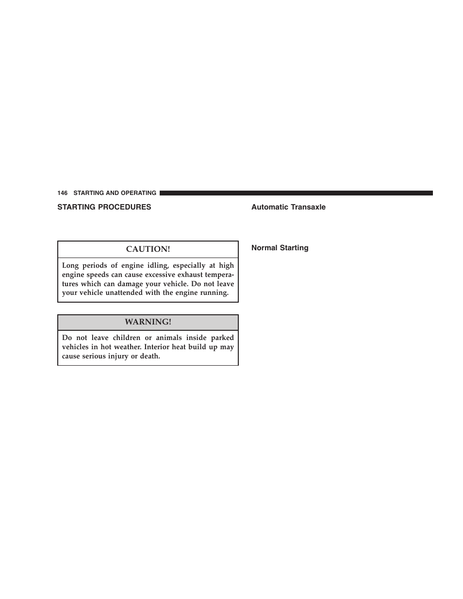 Starting procedures, Automatic transaxle, Normal starting | Chrysler 2006 Sebring Sedan User Manual | Page 146 / 300