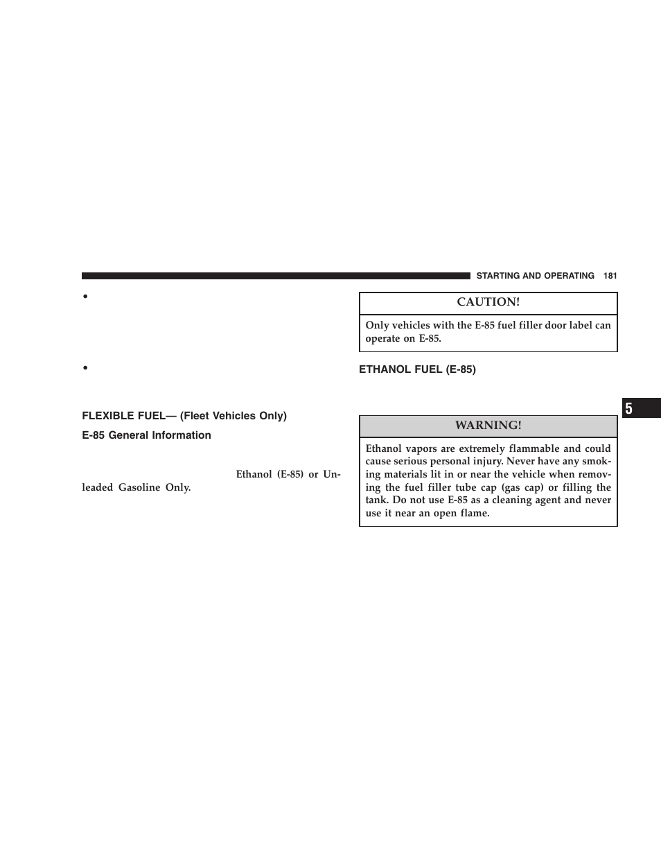 Flexible fuel— (fleet vehicles only), E-85 general information, Ethanol fuel (e-85) | Chrysler 2006 Sebring Sedan User Manual | Page 181 / 300