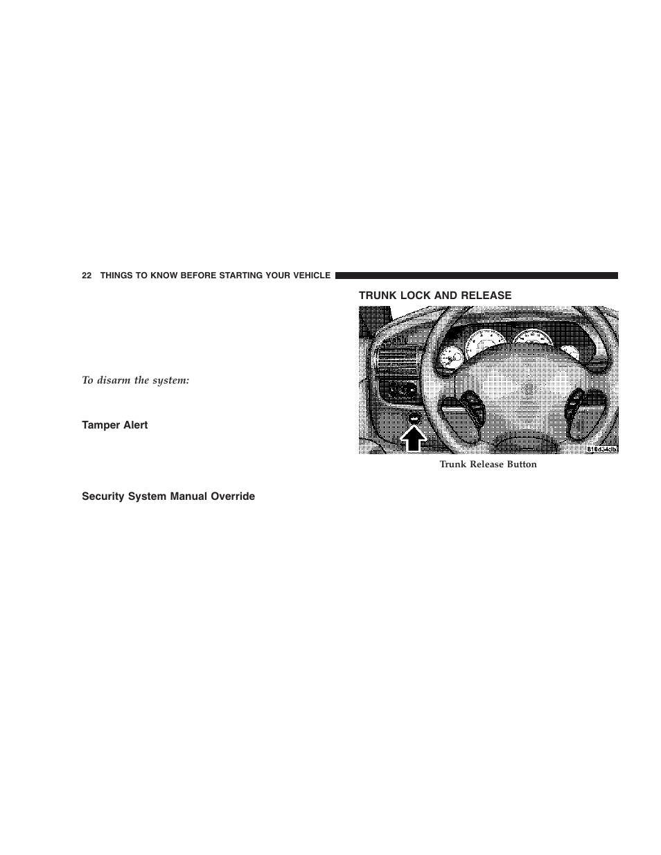 Tamper alert, Security system manual override, Trunk lock and release | Chrysler 2006 Sebring Sedan User Manual | Page 22 / 300