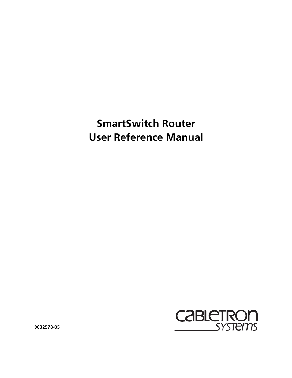 Cabletron Systems SMARTSWITCH ROUTER 9032578-05 User Manual | 398 pages
