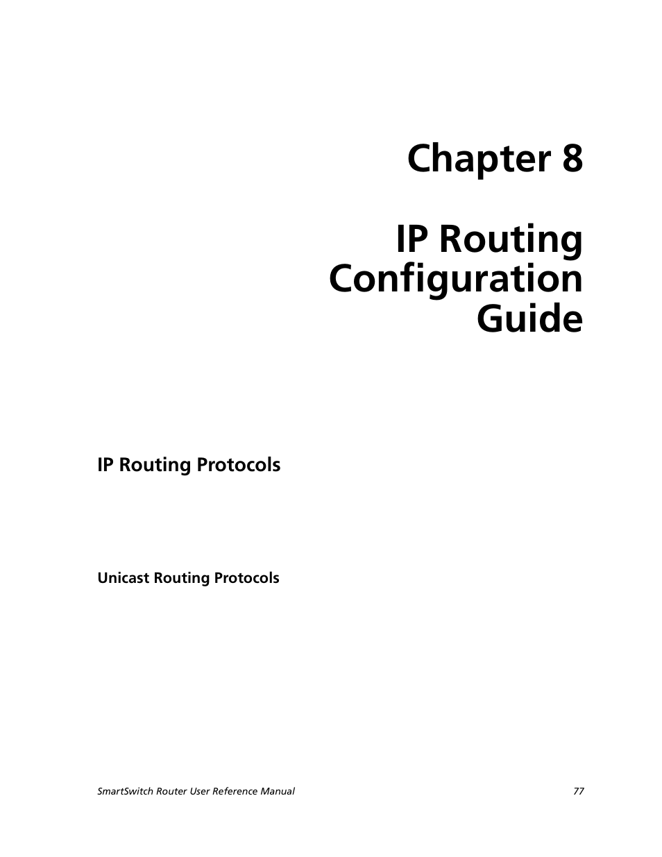 Ip routing configuration guide, Ip routing protocols, Unicast routing protocols | Chapter 8: ip routing configuration guide, Chapter 8 ip routing configuration guide | Cabletron Systems SMARTSWITCH ROUTER 9032578-05 User Manual | Page 103 / 398