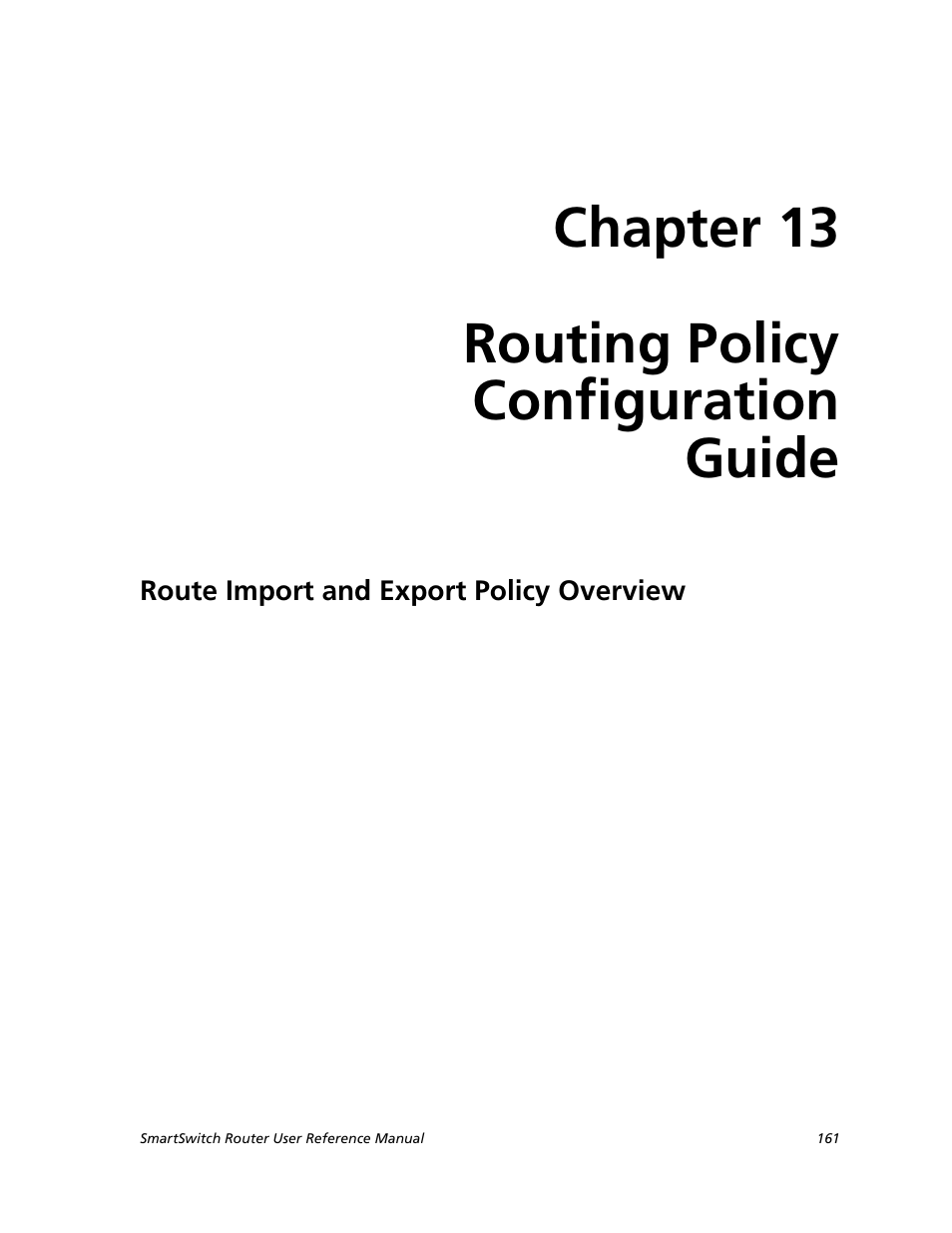 Routing policy configuration guide, Route import and export policy overview, Chapter 13: routing policy configuration guide | Chapter 13 routing policy configuration guide | Cabletron Systems SMARTSWITCH ROUTER 9032578-05 User Manual | Page 187 / 398