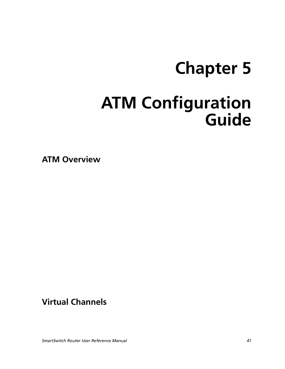Atm configuration guide, Atm overview, Virtual channels | Chapter 5: atm configuration guide, Atm overview virtual channels, Chapter 5 atm configuration guide | Cabletron Systems SMARTSWITCH ROUTER 9032578-05 User Manual | Page 67 / 398