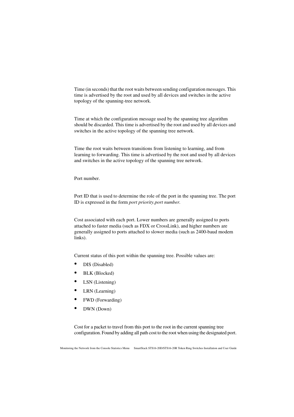 Hello time, Max message age, Forward delay | Port, Pid (port id), Pcst (port cost), Psts (port status), Dcst (designated cost) | Cabletron Systems STS16-20R User Manual | Page 203 / 258