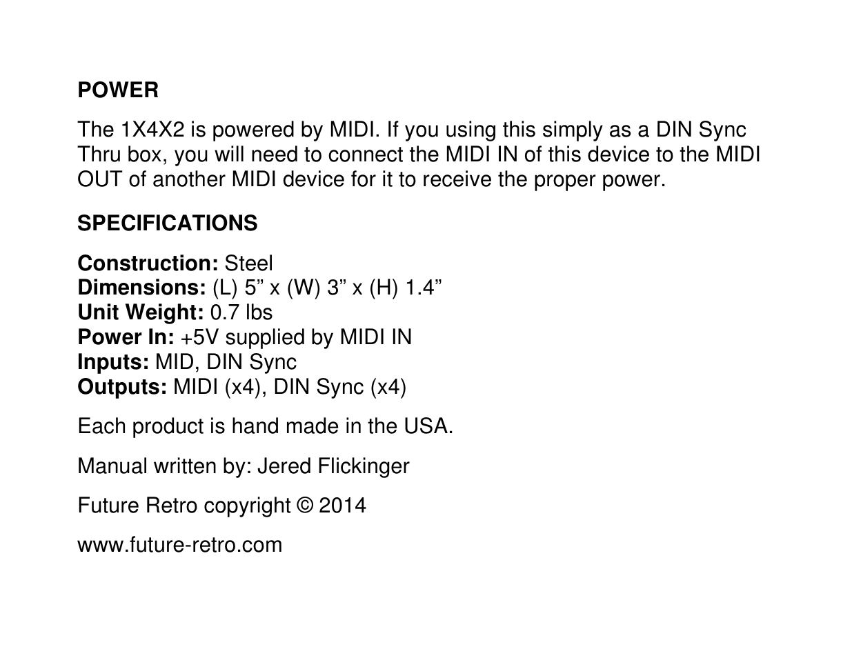 Power, Specifications, Each product is hand made in the usa | Manual written by: jered flickinger, Future retro copyright © 2014 | Future Retro 1X4X2 THRU BOX User Manual | Page 4 / 4