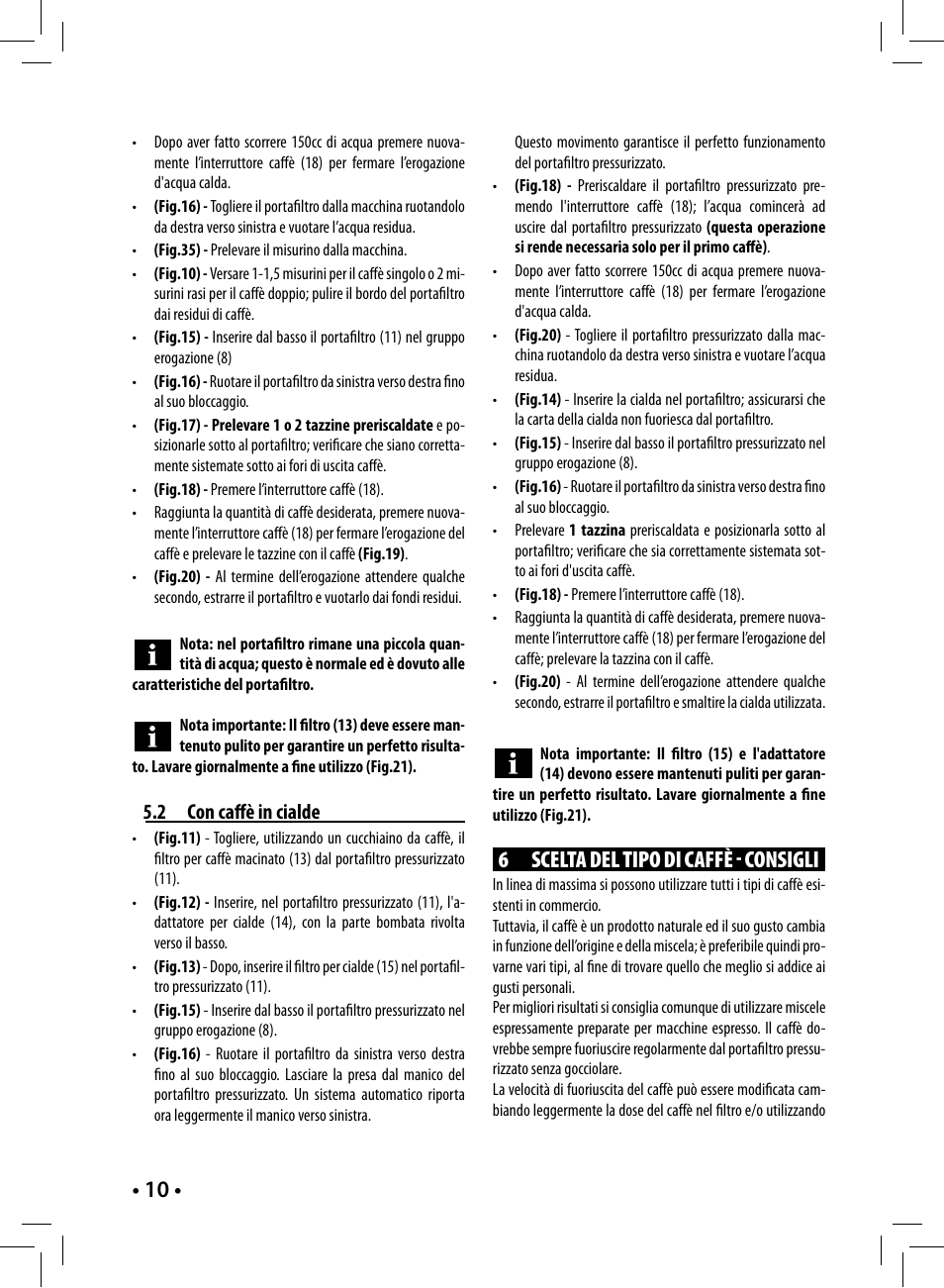 6 scelta del tipo di caf fè  con si gli, 2 con caff è in cialde | Gaggia GAGGIA User Manual | Page 10 / 112