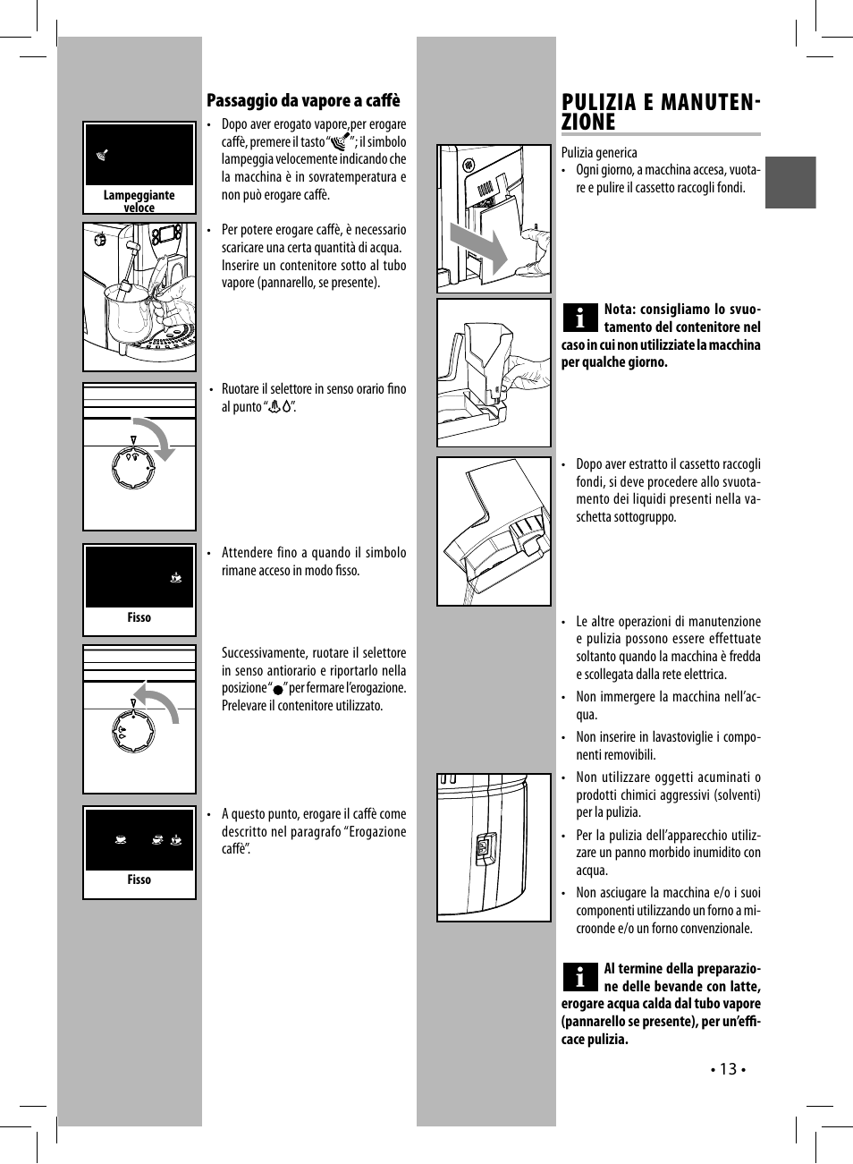 Pulizia e manuten zione, Passaggio da vapore a caﬀ è | Gaggia UNICA User Manual | Page 13 / 88