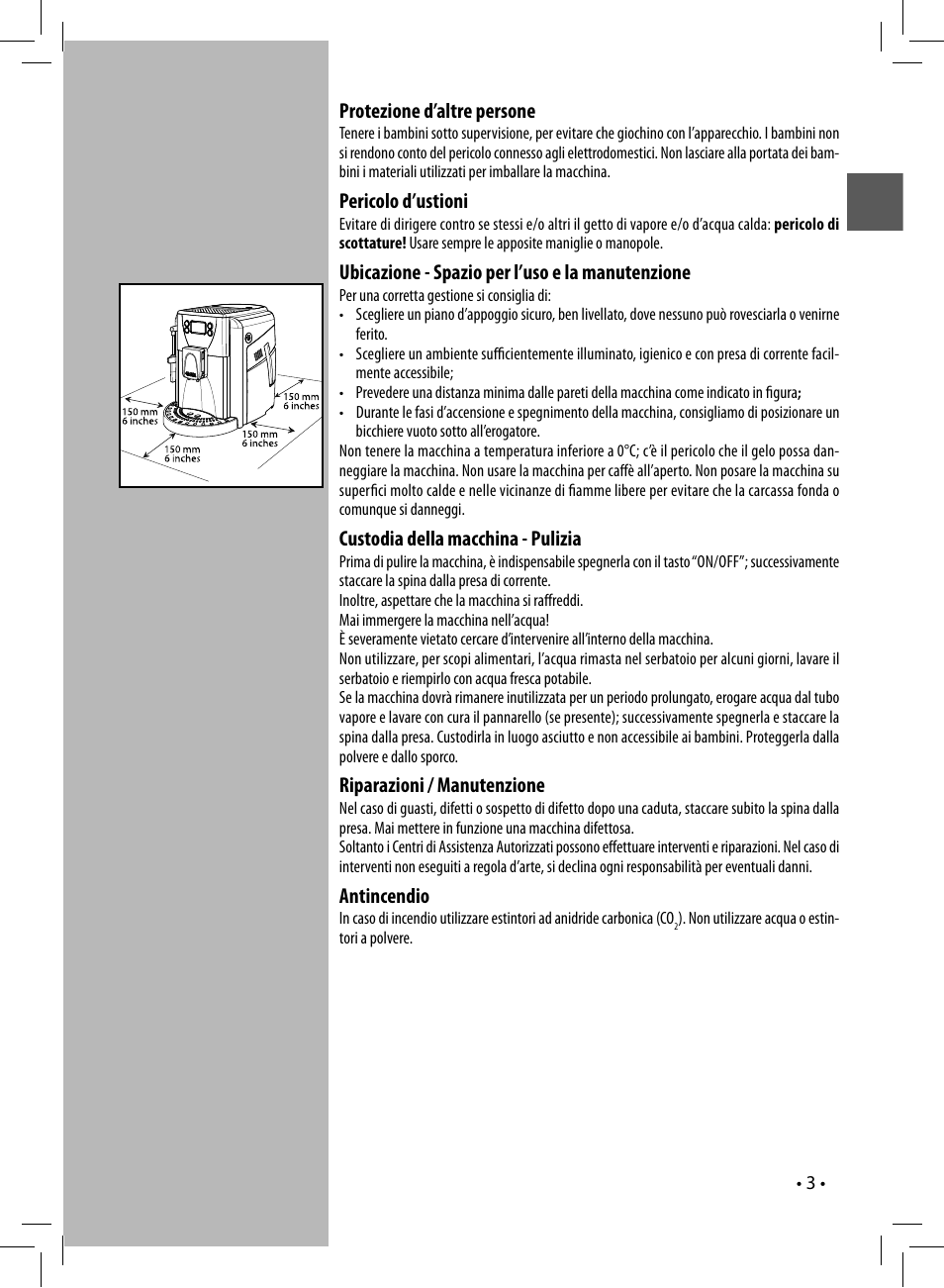 Protezione d’altre persone, Pericolo d’ustioni, Custodia della macchina - pulizia | Riparazioni / manutenzione, Antincendio | Gaggia UNICA User Manual | Page 3 / 88