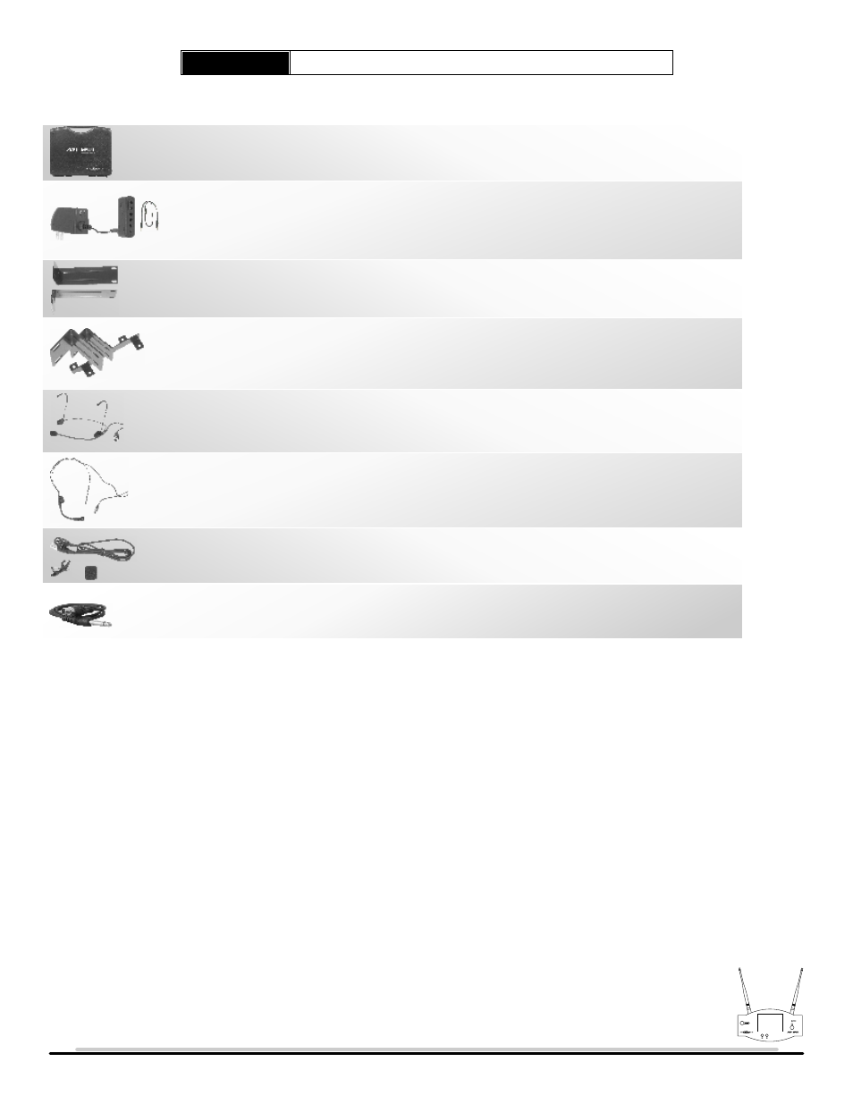 Long rack ears, Any spot case for mics, Short rack ears | Guitar cable 1/4" to mini xlr, Uni headset mic w/ mini xlr, Uni lav/lapel mic w/ mini xlr, Headset/lav combo omni mic, Dc charger | Galaxy Audio AS-M700 User Manual | Page 19 / 22