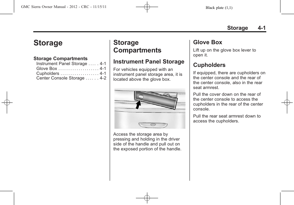 Storage, Storage compartments, Instrument panel storage | Glove box, Cupholders, Storage -1, Instrument panel storage on | GMC 2012 Sierra User Manual | Page 137 / 556