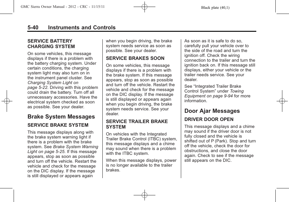Brake system messages, Door ajar messages, Brake system messages -40 door ajar messages -40 | GMC 2012 Sierra User Manual | Page 178 / 556