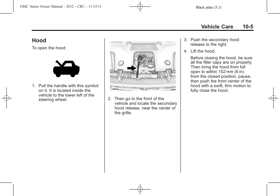 Hood, Hood on, Hood -5 | GMC 2012 Sierra User Manual | Page 391 / 556