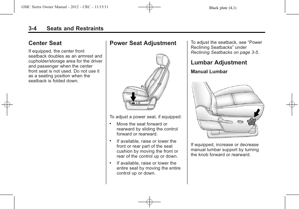 Center seat, Power seat adjustment, Lumbar adjustment | Where, 4 seats and restraints | GMC 2012 Sierra User Manual | Page 72 / 556