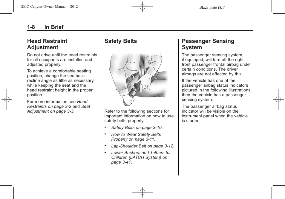 Head restraint adjustment, Safety belts, Passenger sensing system | 8 in brief | GMC 2012 Canyon User Manual | Page 14 / 386