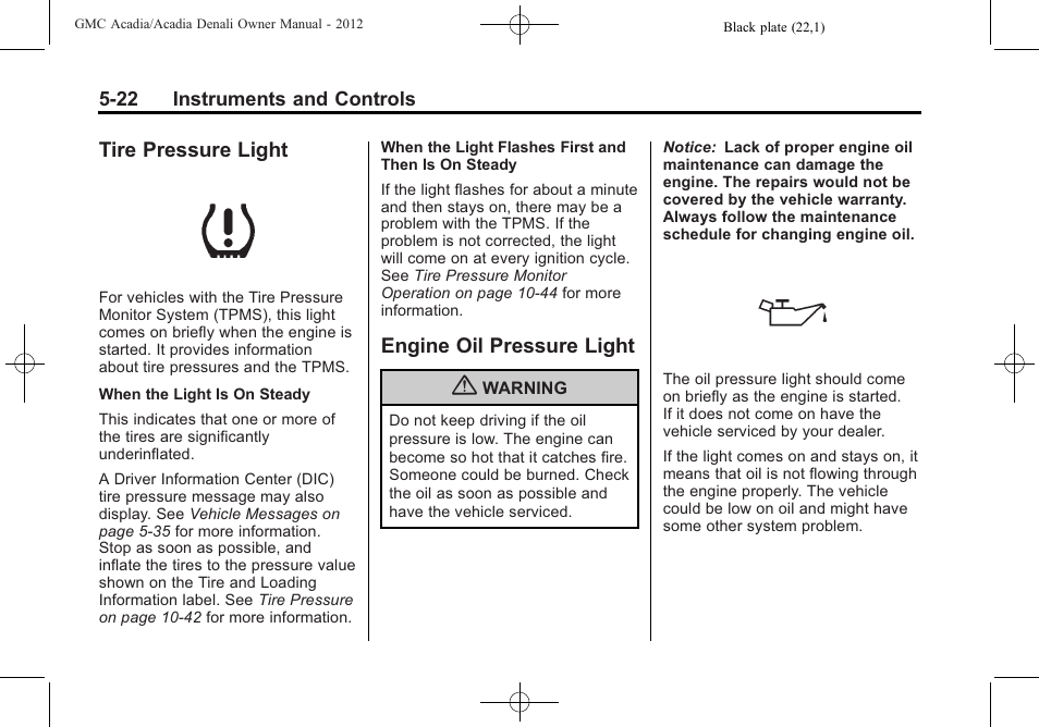 Tire pressure light, Engine oil pressure light | GMC 2012 Acadia User Manual | Page 138 / 456