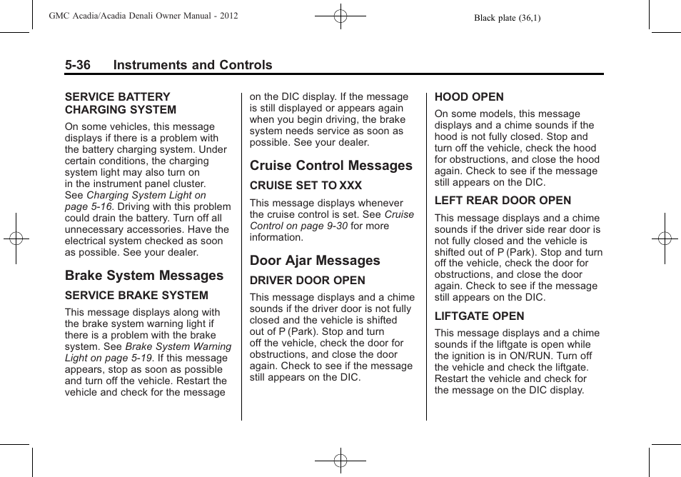 Brake system messages, Cruise control messages, Door ajar messages | GMC 2012 Acadia User Manual | Page 152 / 456