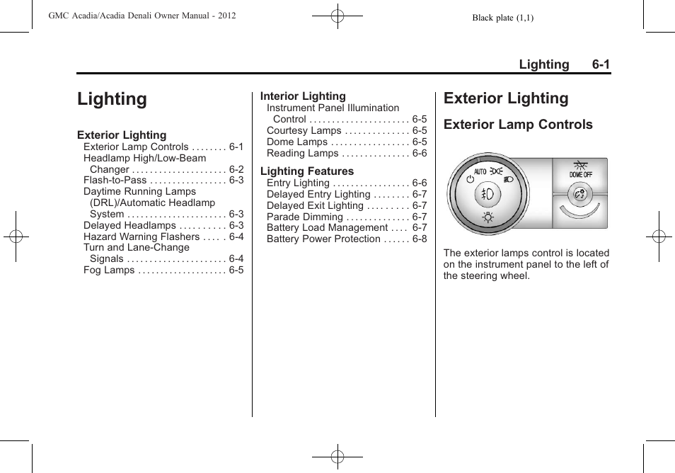 Lighting, Exterior lighting, Exterior lamp controls | Lighting -1, Exterior lighting -1, Drive systems, Exterior lamp controls on | GMC 2012 Acadia User Manual | Page 173 / 456