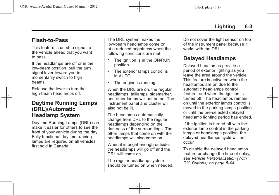 Flash-to-pass, Delayed headlamps, Flash-to-pass -3 daytime running lamps | Drl)/automatic headlamp system -3, Delayed headlamps -3, Lighting 6-3 | GMC 2012 Acadia User Manual | Page 175 / 456