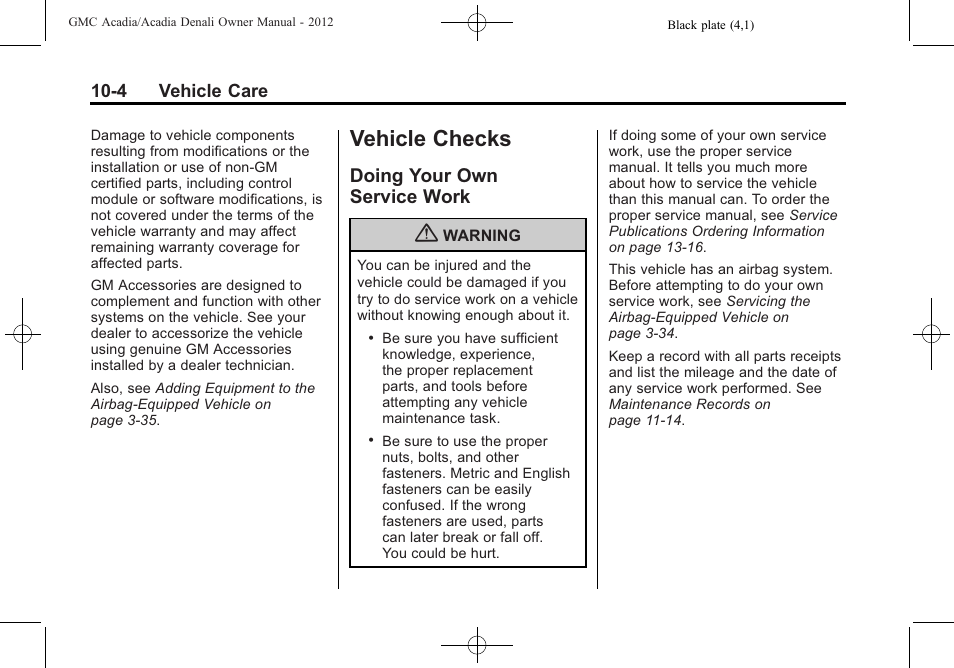 Vehicle checks, Doing your own service work, Vehicle checks -4 | Maintenance schedule -2, Vehicle data -2, Doing your own, Service work -4 | GMC 2012 Acadia User Manual | Page 310 / 456