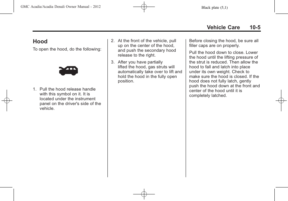 Hood, Hood on, Hood -5 | GMC 2012 Acadia User Manual | Page 311 / 456