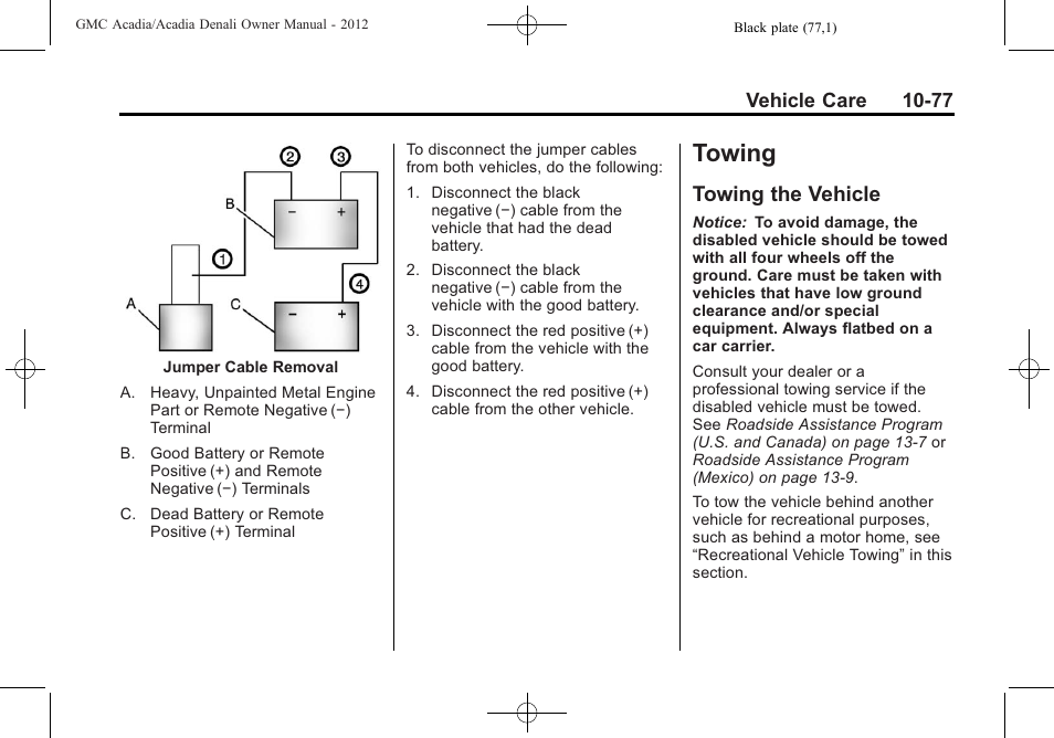 Towing, Towing the vehicle, Towing -77 | Lubricants, Towing the vehicle -77 | GMC 2012 Acadia User Manual | Page 383 / 456