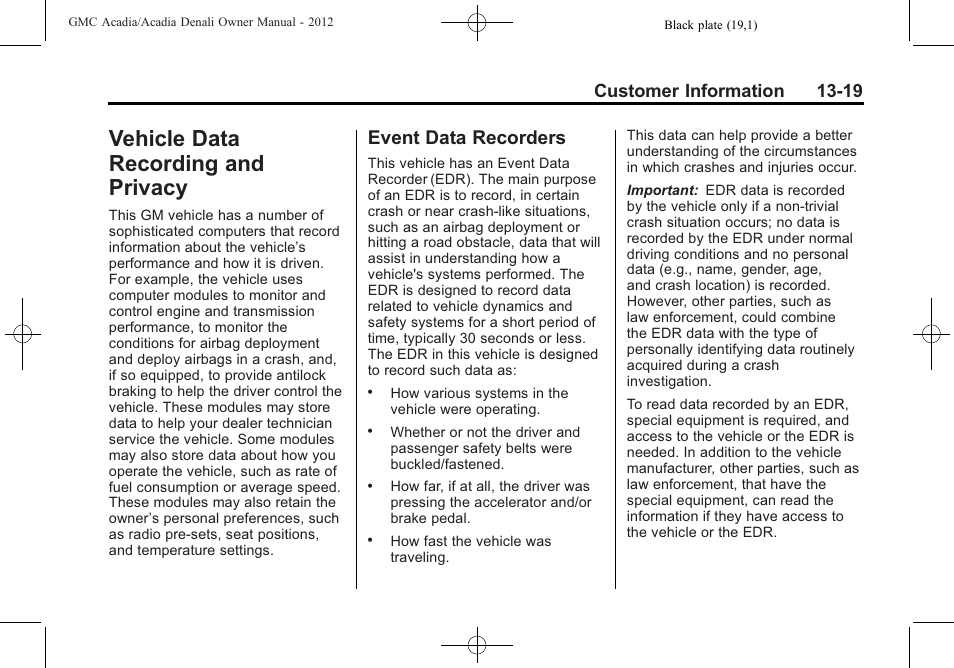 Vehicle data recording and privacy, Event data recorders, Vehicle data recording and | Privacy -19, Event data recorders -19, Customer information 13-19 | GMC 2012 Acadia User Manual | Page 435 / 456