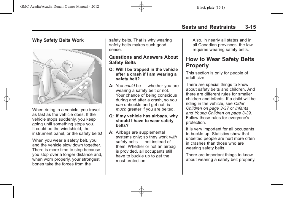 How to wear safety belts properly, How to wear safety belts, Properly -15 | Seats and restraints 3-15 | GMC 2012 Acadia User Manual | Page 69 / 456