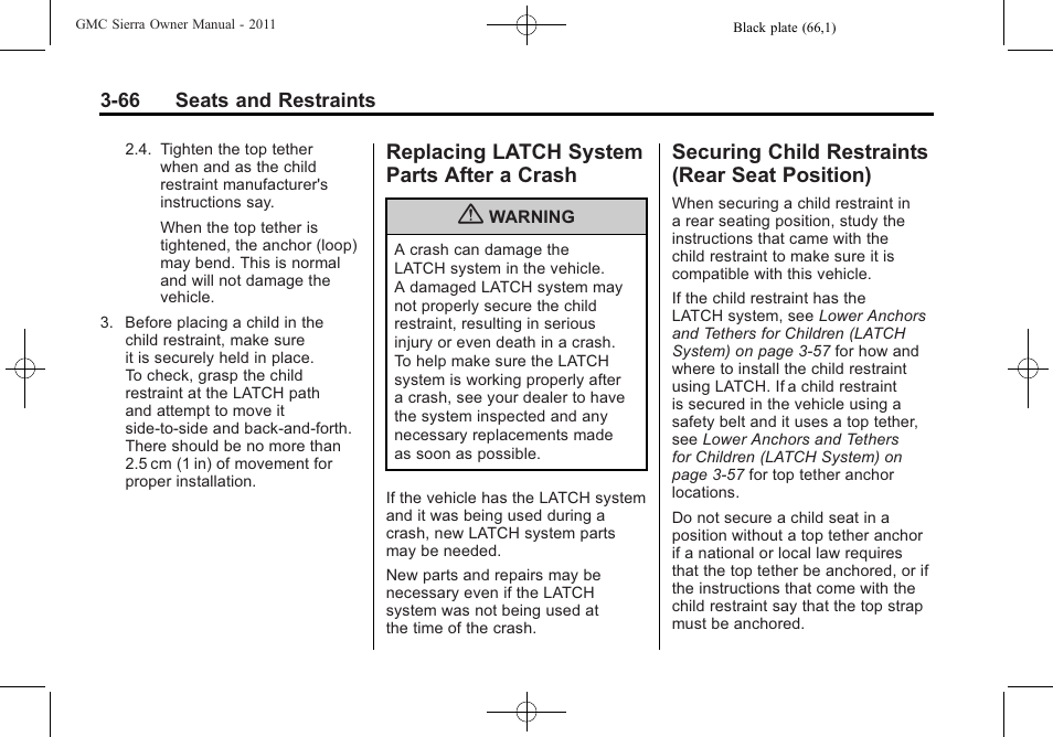 Replacing latch system parts after a crash, Securing child restraints (rear seat position), Replacing latch system | Parts after a crash -66, Securing child restraints, Rear seat position) -66 | GMC 2011 Sierra User Manual | Page 134 / 594