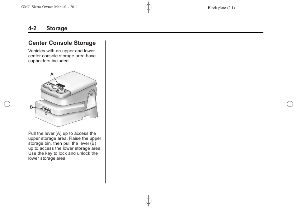 Center console storage | GMC 2011 Sierra User Manual | Page 148 / 594