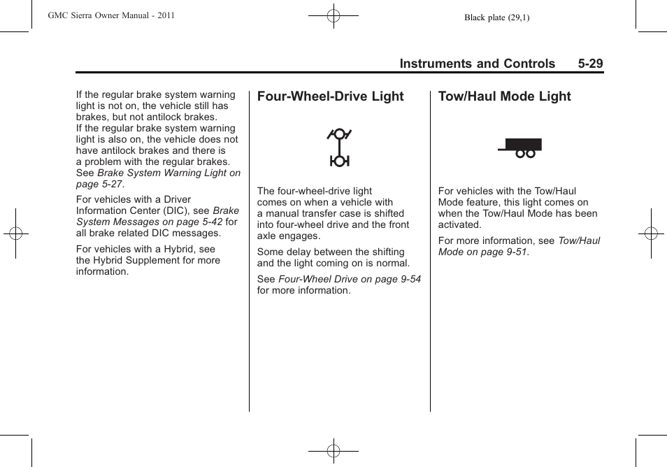 Four-wheel-drive light, Tow/haul mode light, Four-wheel-drive light -29 tow/haul mode light -29 | GMC 2011 Sierra User Manual | Page 177 / 594