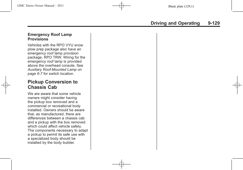 Pickup conversion to chassis cab, Pickup conversion to, Chassis cab -129 | GMC 2011 Sierra User Manual | Page 423 / 594