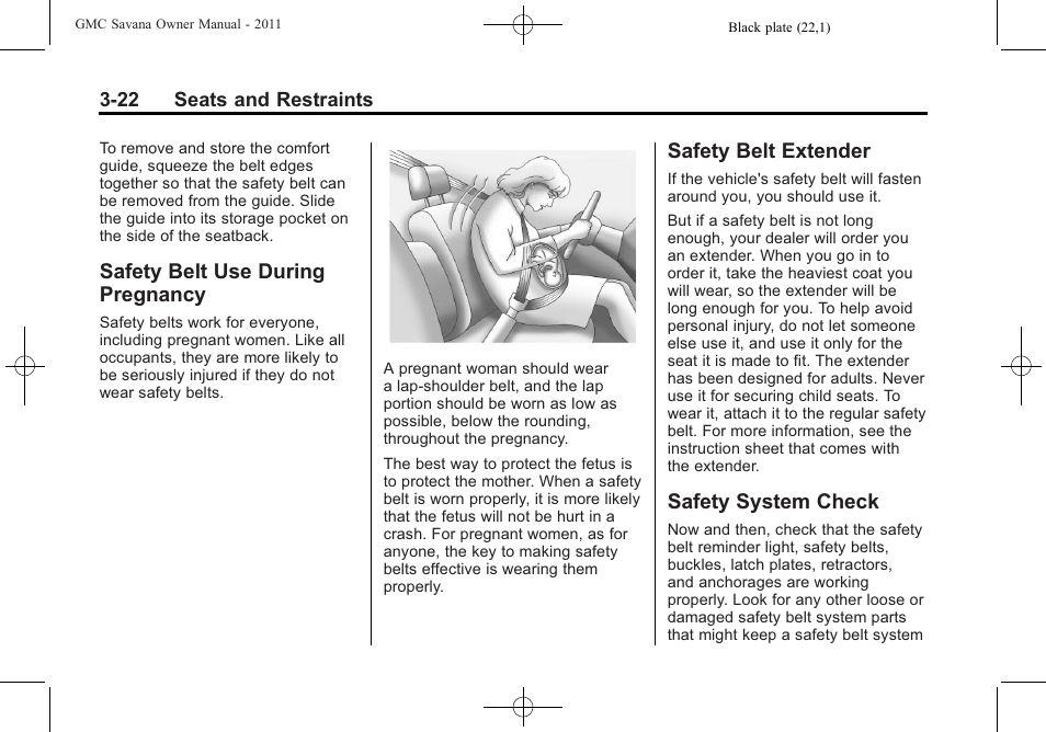 Safety belt use during pregnancy, Safety belt extender, Safety system check | Safety belt use during, Pregnancy -22, Safety belt extender -22, Safety system check -22 | GMC 2011 Savana User Manual | Page 70 / 410