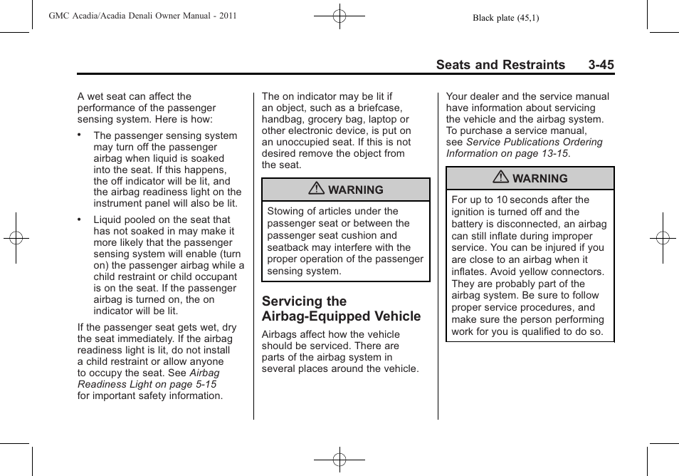 Servicing the airbag-equipped vehicle, The airbag-equipped, Vehicle -45 | GMC 2011 Acadia User Manual | Page 101 / 478