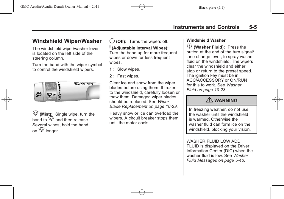 Windshield wiper/washer, Windshield wiper/washer on, Windshield wiper/washer -5 | GMC 2011 Acadia User Manual | Page 137 / 478