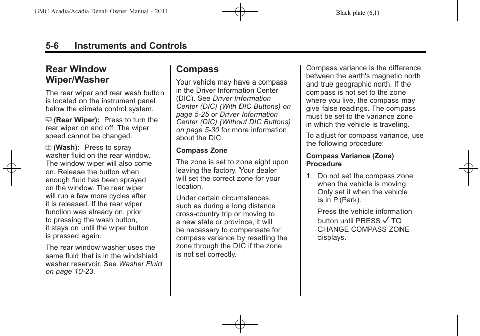 Rear window wiper/washer, Compass, Rear window wiper/washer on | Rear window, Wiper/washer -6, Compass -6 | GMC 2011 Acadia User Manual | Page 138 / 478