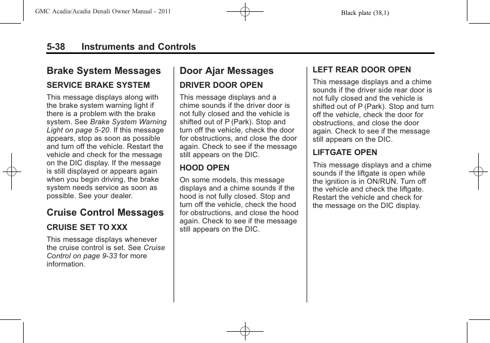 Brake system messages, Cruise control messages, Door ajar messages | GMC 2011 Acadia User Manual | Page 170 / 478