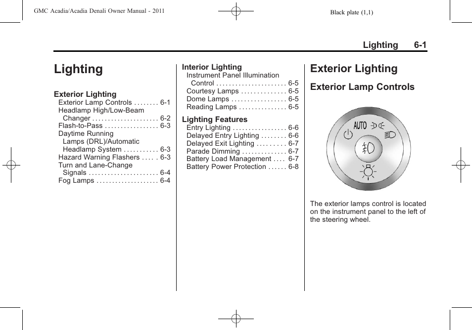 Lighting, Exterior lighting, Exterior lamp controls | Lighting -1, Exterior lighting -1, Fuel, Exterior lamp controls on | GMC 2011 Acadia User Manual | Page 193 / 478