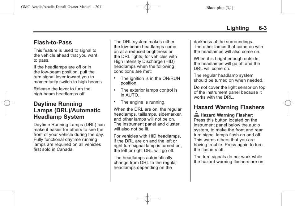 Flash-to-pass, Hazard warning flashers, Hazard warning flashers on | Flash-to-pass -3 daytime running, Lamps (drl)/automatic headlamp system -3, Hazard warning flashers -3, Lighting 6-3 | GMC 2011 Acadia User Manual | Page 195 / 478