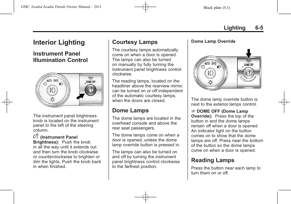 Interior lighting, Instrument panel illumination control, Courtesy lamps | Dome lamps, Reading lamps, Interior lighting -5, Towing, Instrument panel illumination, Control -5, Courtesy lamps -5 dome lamps -5 reading lamps -5 | GMC 2011 Acadia User Manual | Page 197 / 478