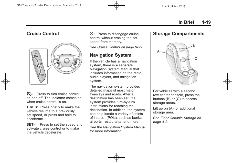 Cruise control, Navigation system, Storage compartments | Cruise control t | GMC 2011 Acadia User Manual | Page 25 / 478