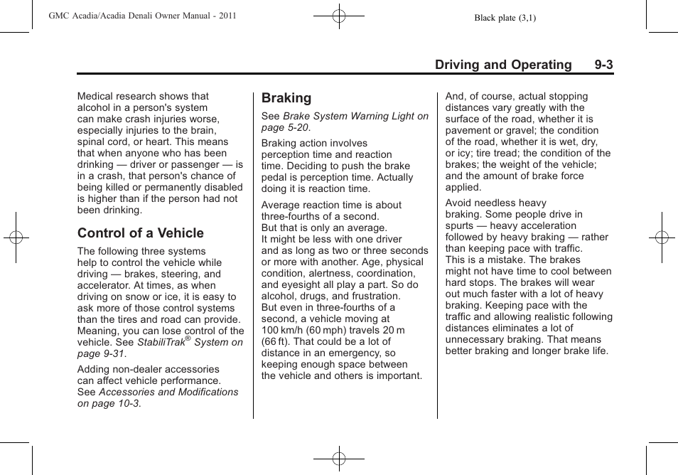 Control of a vehicle, Braking, Control of a vehicle -3 braking -3 | Driving and operating 9-3 | GMC 2011 Acadia User Manual | Page 275 / 478