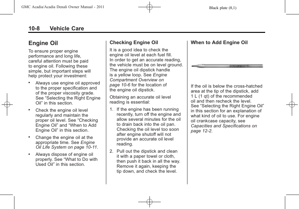 Engine oil, Engine oil -8, Wiper blade | 8 vehicle care | GMC 2011 Acadia User Manual | Page 336 / 478