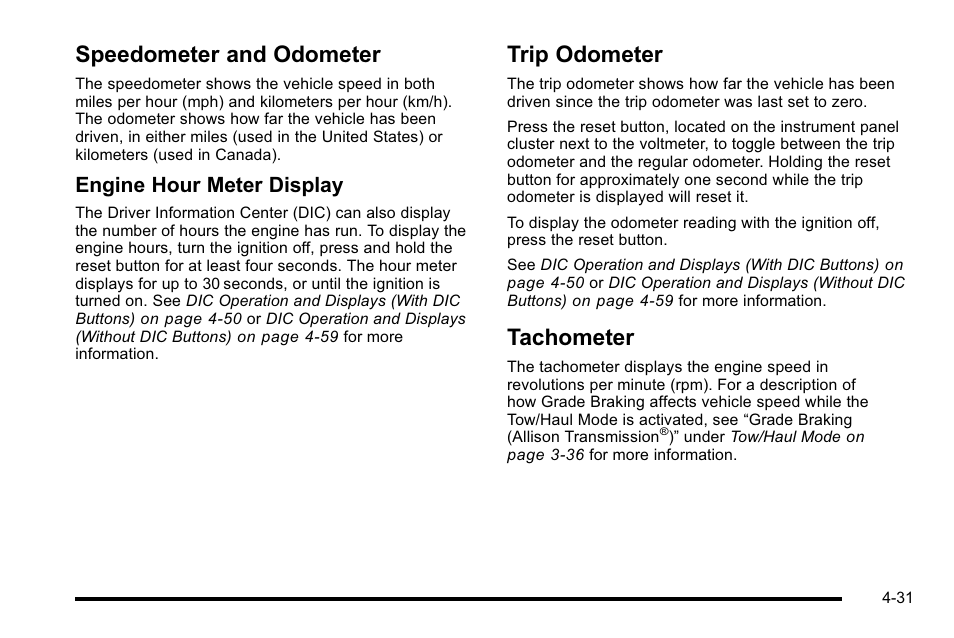 Speedometer and odometer, Trip odometer, Tachometer | Engine hour meter display | GMC 2010 Sierra User Manual | Page 255 / 658