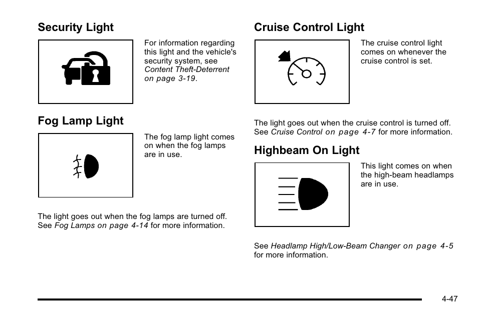 Security light, Fog lamp light, Cruise control light | Highbeam on light | GMC 2010 Sierra User Manual | Page 271 / 658