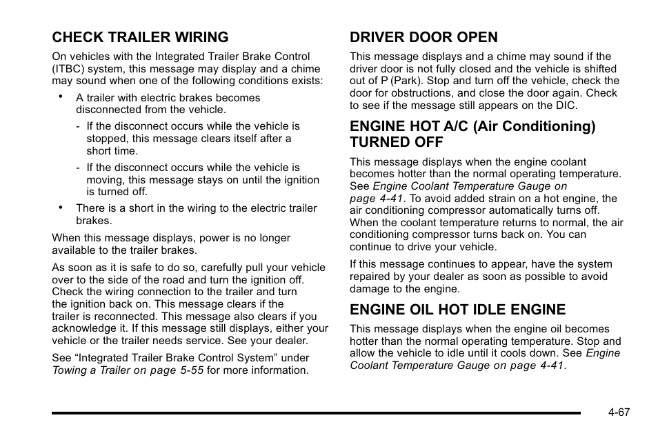 Check trailer wiring, Driver door open, Engine hot a/c (air conditioning) turned off | Engine oil hot idle engine | GMC 2010 Sierra User Manual | Page 291 / 658